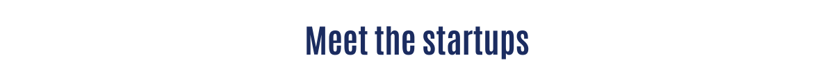 meet the startups